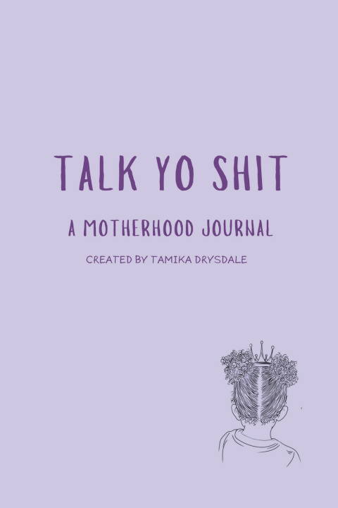 Carte Talk Yo Shit Tamika Drysdale