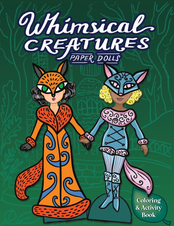 Książka Whimsical Creatures Paper Dolls Coloring & Activity Book Anna Nadler