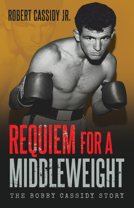 Книга Requiem for a Middleweight Robert Cassidy