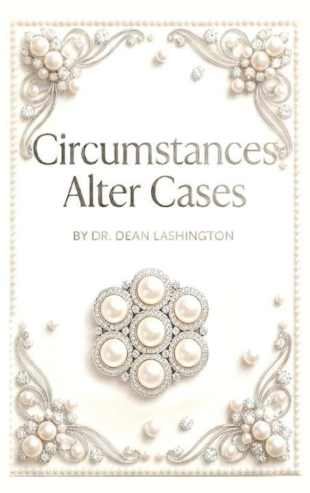Könyv Circumstances Alter Cases Dr. Dean Ann Marie Lashington