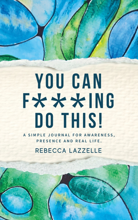 Книга You Can F***ing Do This! Rebecca Lazzelle