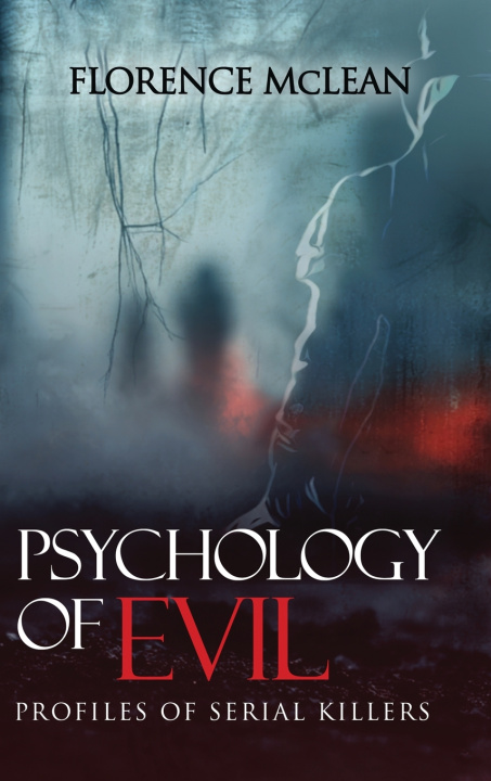 Buch Psychology Of Evil Florence McLean