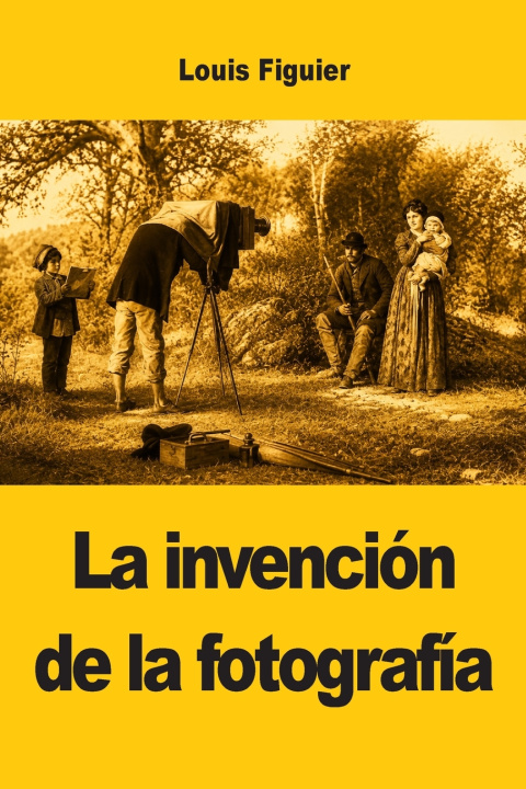 Buch La invención de la fotografía Louis Figuier
