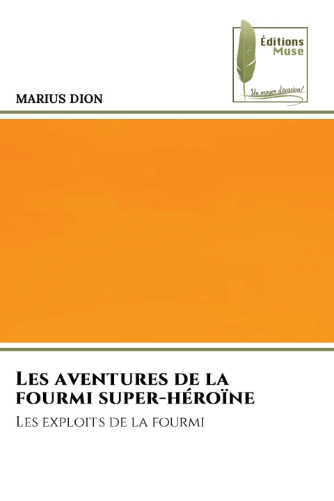 Libro Les aventures de la fourmi super-héroïne MARIUS DION