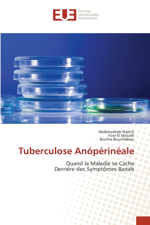 Книга Tuberculose Anópérinéale Abdelwahab Nakhli