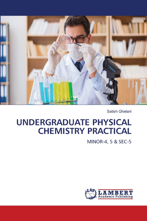 Kniha UNDERGRADUATE PHYSICAL CHEMISTRY PRACTICAL Satish Ghelani