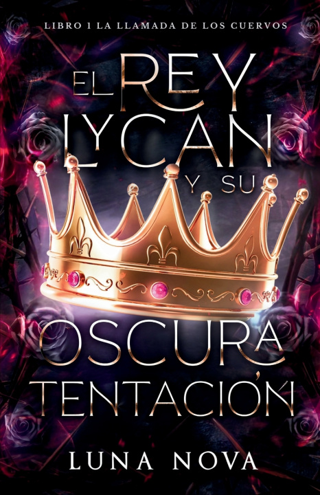 Kniha El Rey Lycan y su Oscura Tentación LUNA NOVA