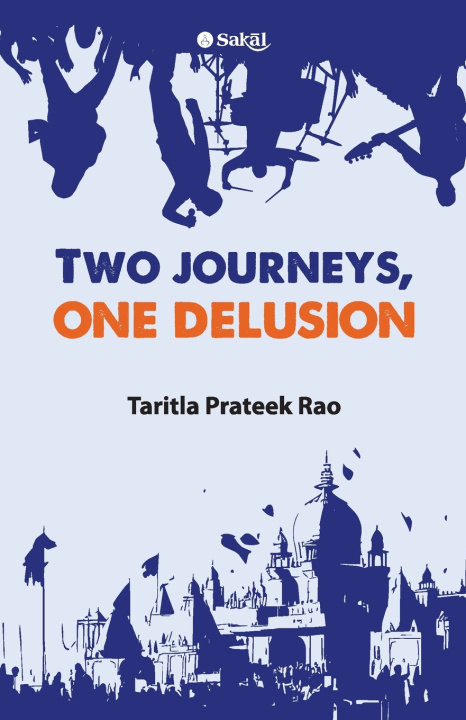 Книга Two journeys, one delusion Taritla Prateek Rao