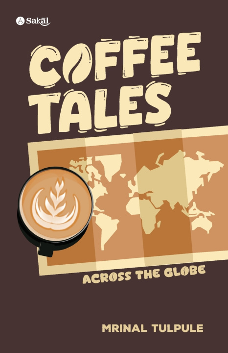 Buch Coffee Tales Across The Globe Mrinal Tulpule
