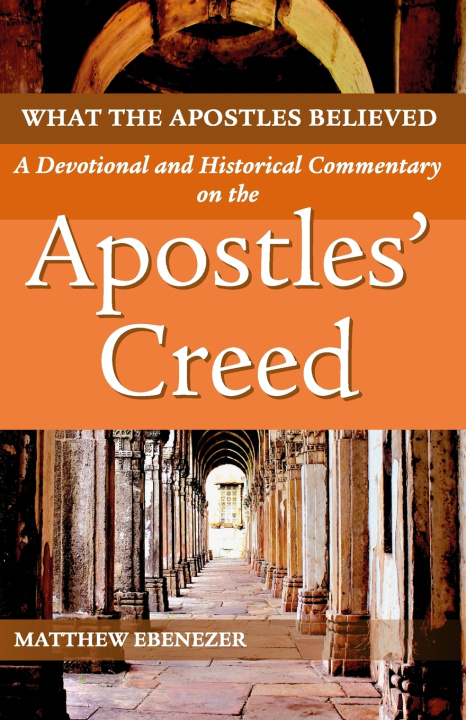 Kniha What the Apostles Believed Matthew Ebenezer