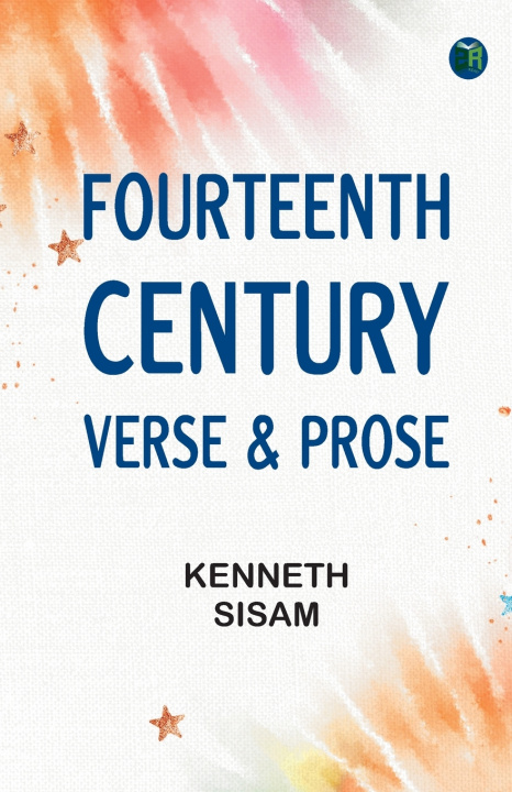Könyv Fourteenth Century Verse & Prose Kenneth Sisam