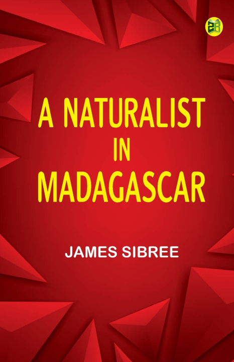 Книга A naturalist in Madagascar James Sibree