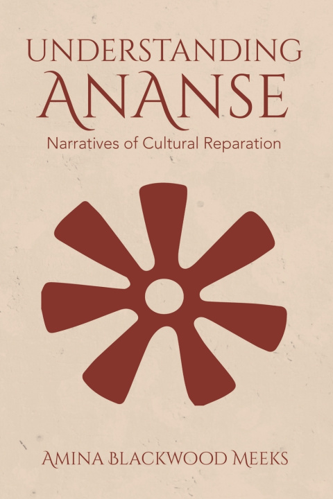 Книга Understanding Ananse Amina Blackwood Meeks
