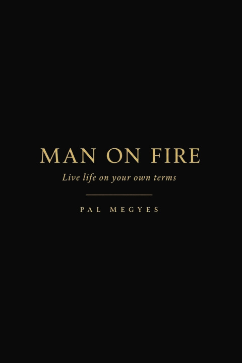 Kniha Man on Fire Pal Megyes