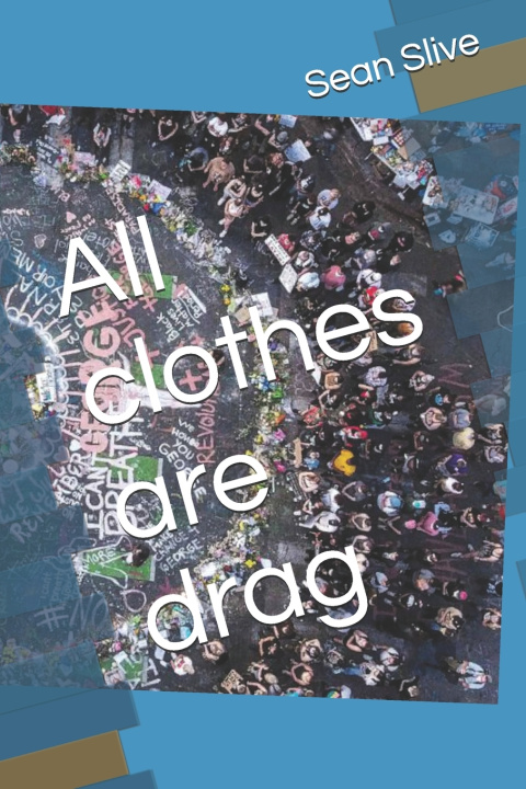 Kniha All clothes are drag Sean Slive