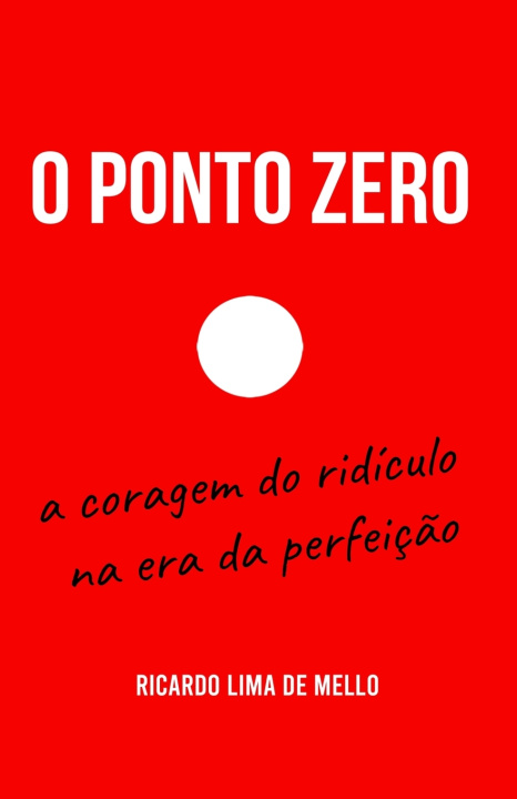 Книга O Ponto Zero Ricardo Lima de Mello