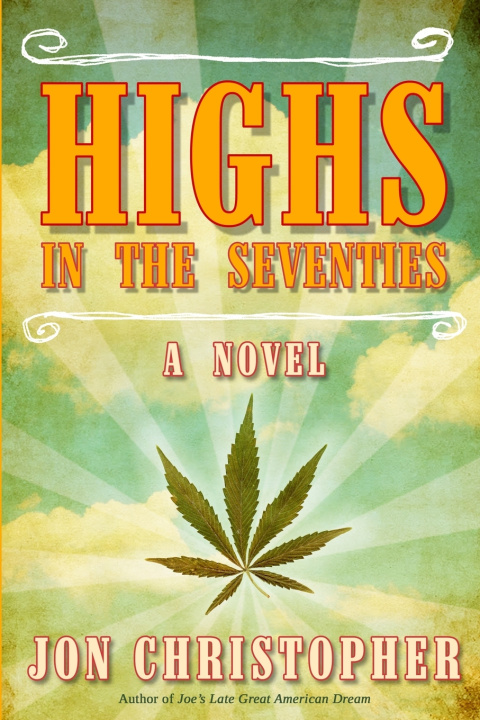 Könyv Highs In The Seventies Jon Christopher