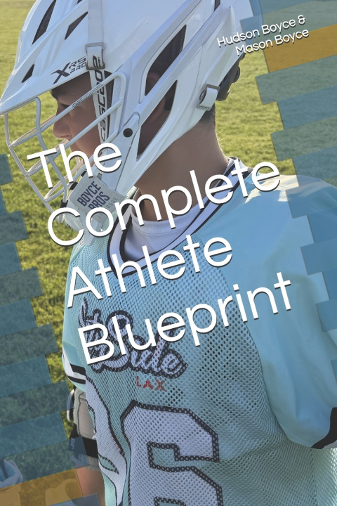 Könyv The Complete Athlete Blueprint Mason Boyce