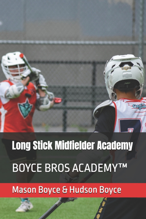Книга Long Stick Midfielder Academy Hudson Boyce