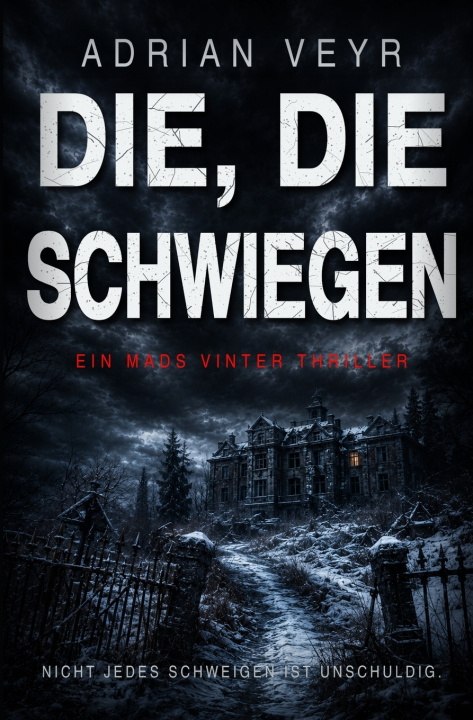 Buch Die, die schwiegen Adrian Veyr