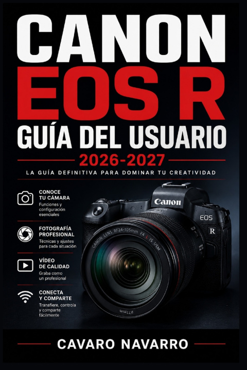 Kniha Canon EOS R Guía del Usuario 2026-2027 Cavaro Navarro