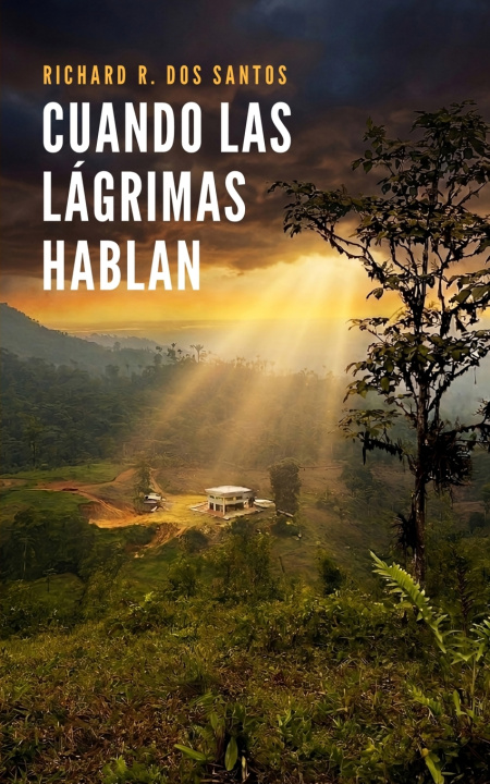 Книга Cuando Las Lagrimas Hablan Richard R Dos Santos