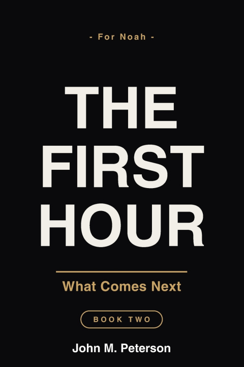 Carte The First Hour John M. Peterson