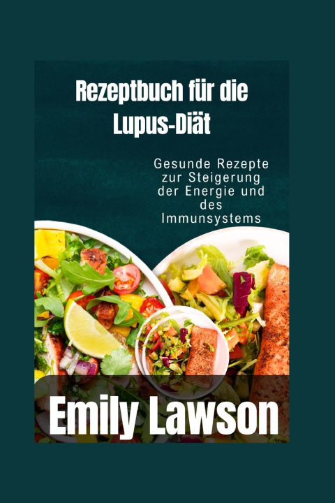 Buch Rezeptbuch für die Lupus-Diät Emily Lawson