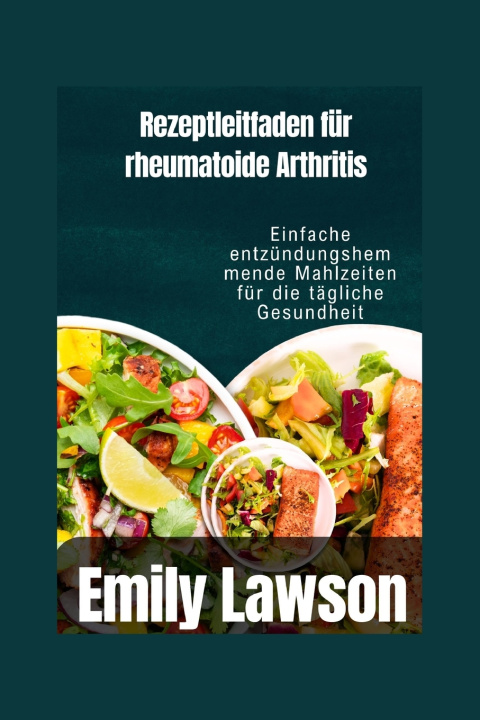 Knjiga Rezeptleitfaden für rheumatoide Arthritis Emily Lawson
