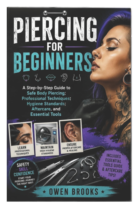 Könyv Piercing for Beginners Owen Brooks