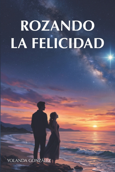 Kniha Rozando la Felicidad Yolanda González