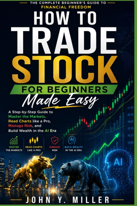 Buch How to Trade Stock for Beginners Made Easy John Y. Miller