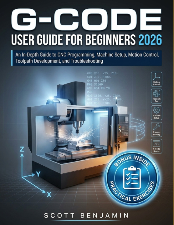 Kniha G-CODE USER GUIDE FOR BEGINNERS 2026 SCOTT BENJAMIN
