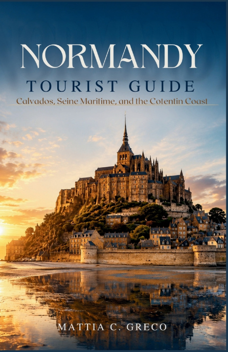 Knjiga NORMANDY TOURIST GUIDE Mattia C. Greco
