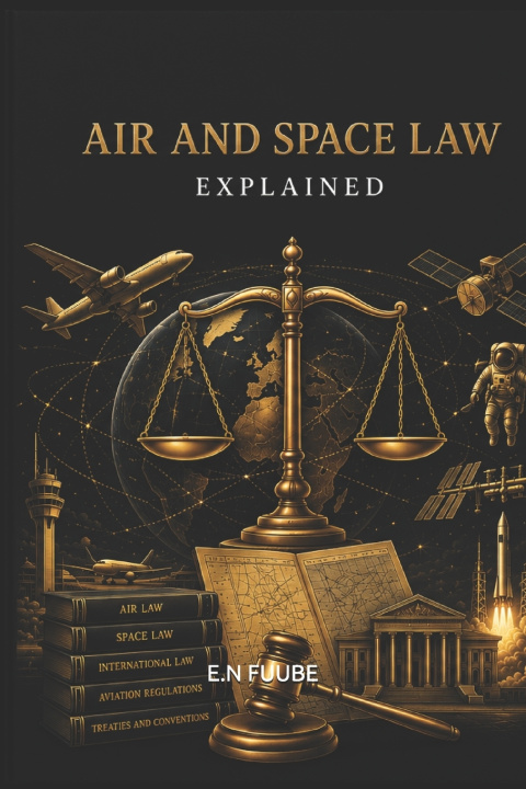 Kniha AIR AND SPACE LAW EXPLAINED E.N FUUBE
