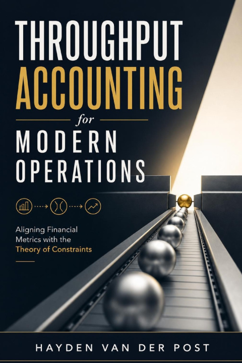 Книга Throughput Accounting for Modern Operations Hayden Van Der Post