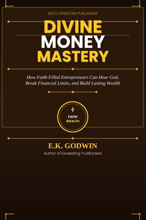 Książka Divine Money Mastery E.K GODWIN