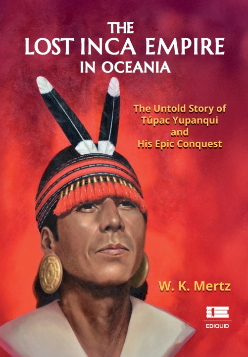 Buch The lost Inca Empire in Oceania W. K. Mertz
