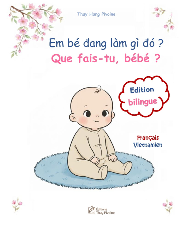 Carte Que fais-tu, bébé ? Em bé đang làm gì đó ? Thuy Hang Pivoine
