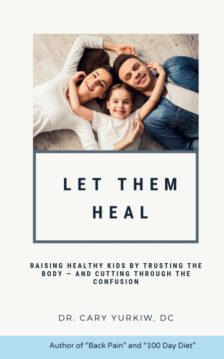 Kniha Let Them Heal Cary Yurkiw DC