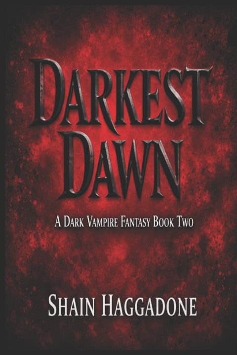 Kniha DARKEST DAWN Shain Haggadone