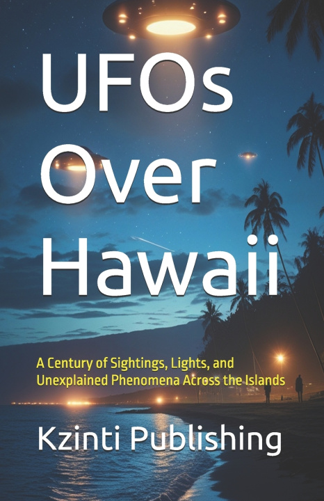 Книга UFOs Over Hawaii Kzinti Publishing