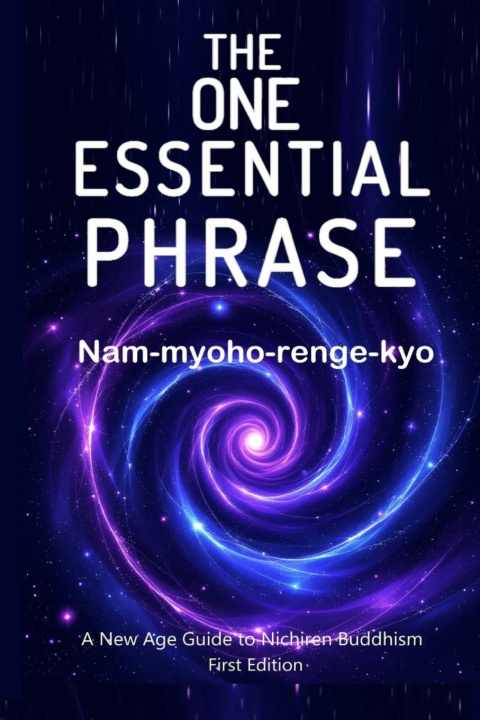 Libro The One Essential Phrase Nam-myoho-renge-kyo Chi Yuen
