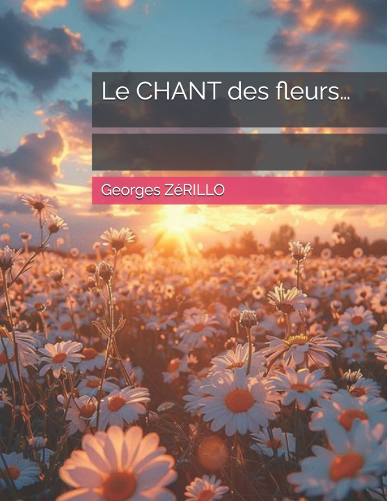 Livro Le CHANT des fleurs... Georges ZéRILLO