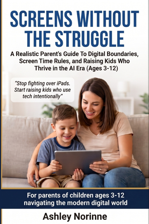 Kniha SCREENS WITHOUT THE STRUGGLE Ashley Norrine