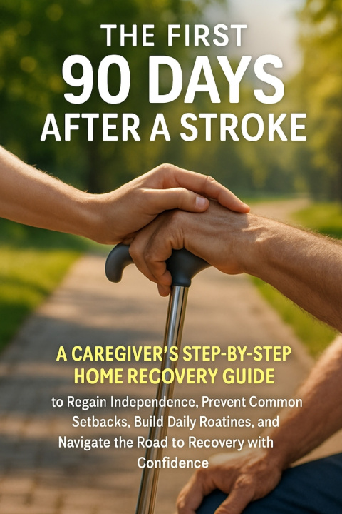Libro The First 90 Days After a Stroke Alexander Rhea