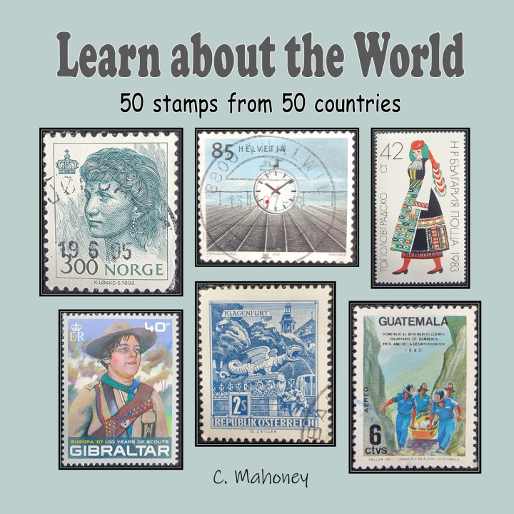 Libro Learn about the World - 50 stamps from 50 countries C. Mahoney