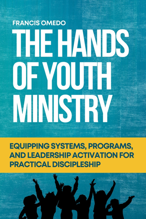 Boek The Hands of Youth Ministry FRANCIS OMEDO