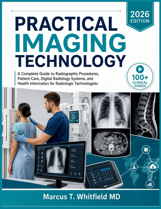 Könyv PRACTICAL IMAGING TECHNOLOGY Marcus T. Whitfield MD