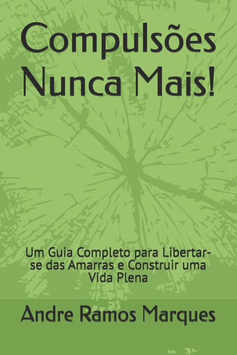 Книга Compulsões Nunca Mais Andre Ramos Marques